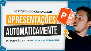 Integração entre Python e PowerPoint - Criar Apresentação Automaticamente