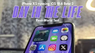iOS 18.6 Beta 3 Real World Test ft. iPhone XS (Day in the Life)