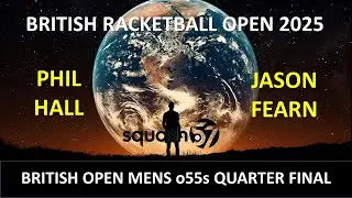 British Racketball Open 2025 Men's o55s Quarter Final Phil Hall v Jason Fearn