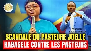 🚨SCANDALE DU PASTEURE JOELLE KABASELE CONTRE LES PASTEURS 🇨🇩😱| Prophète Leonel Wandji 
