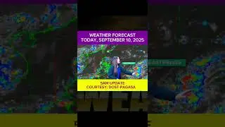 WEATHER FORECAST TODAY, 5AM Update - SEPTEMBER 10, 2025 #weathershorts #weatherupdate