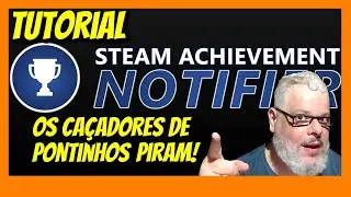 Quem disse que PC não é lugar de Conquistas?  Conheça o Steam Achievement Notifier