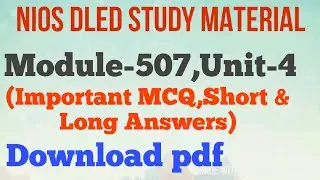 Module 507 unit -4 (Important MCQ, Short & long Answers)download pdf