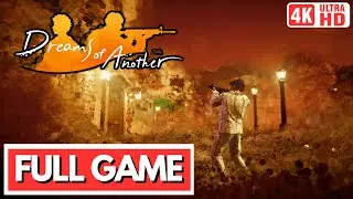 DREAMS OF ANOTHER Gameplay Walkthrough FULL GAME [4K 60FPS] - No Commentary
