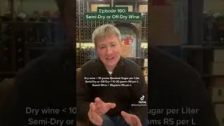Episode 160: Semi-Dry or Off-Dry Wine