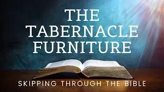 The Tabernacle Furniture
