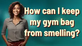 How can I keep my gym bag from smelling?
