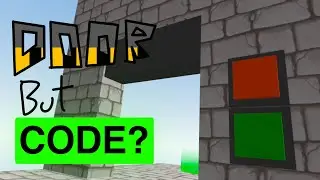 Making a door with only Code and Triggers! (Tut)