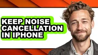 How to Keep Noise Cancellation in Iphone (updated)