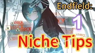 Endfield Niche Tips 1