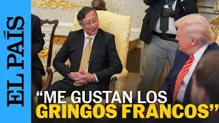 Petro y Trump | “Me gustan los gringos francos” dijo Petro después de su reunión con Trump | EL PAÍS