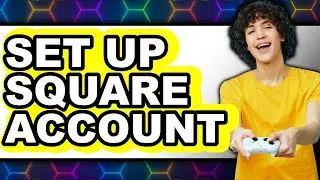 How to Set Up a Square Account (2025) - The Only Way