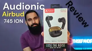 Audionic Airbud 745 ion review and unboxing video | Honest review 