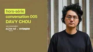 Hors-S&eacute;rie: Conversation 005 avec Davy Chou