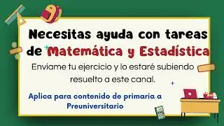 Ayuda con Tareas de Matem&aacute;tica y Estad&iacute;stica