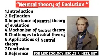 Neutral theory of Evolution | Importance | Mechanism | Challenges | Applications of Neutral Theory