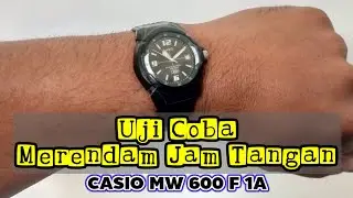 Test Uji Coba Jam Tangan CASIO MW600 F1A Di Rendam Dalam Air Apakah Masih Hidup