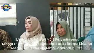 SANTER MUSIC : Acara khitanan Dede Rifki Maulana putra dari bpa copah/Mista dan ibu yeni Cimpaeun