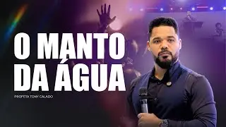 O Manto Da Água | Tony Calado