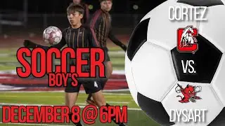 December 8: Cortez vs Dysart - Boy's Soccer