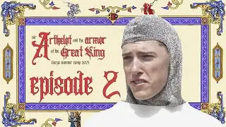 Sir Arthelot and the Armor of the Great King: Episode 2 - Surge Summer Camp 2024