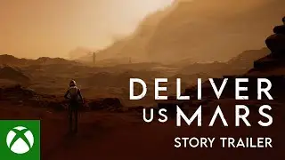 Deliver Us Mars | Story Trailer