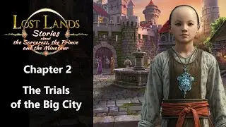 Lost Lands 11: The Trials of the Big City FULL Game Walkthrough by Five-BN Games