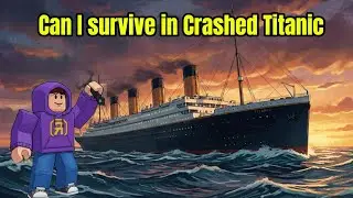 CAN I survive in Crashed Titanic ship 🚢⚓. Most Dangerous challenge 💀. | ROBLOX 