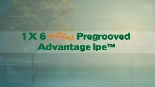 1 X 6 Plus Pregrooved Advantage Ipe&trade;