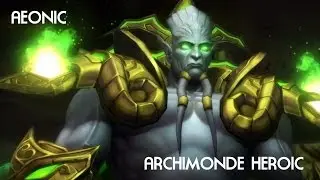 Aeonic vs Archimonde HC