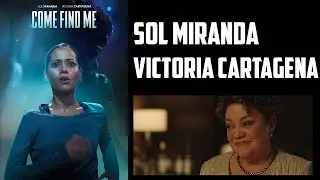 Sol Miranda & Victoria Cartagena Interview - Come Find Me