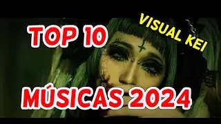 MELHORES M&Uacute;SICAS VISUAL KEI 2024