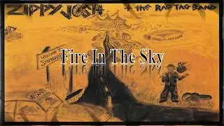 Zippy Josh & The Rag Tag Band - Fire In The Sky