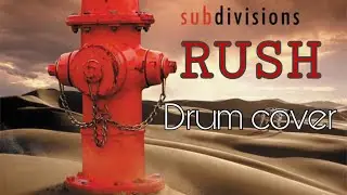 SUBDIVISIONS - Rush - Drum Cover