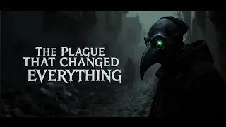 The Black Death Explained: How the Plague Built the Modern World | Documentary