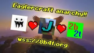 Eaglercraft, HVH, ANARCHY server Jonarchy ( 2b2t, alternative ) 1.5.2 1.8.8 1.12.2 1.21.10 cracked