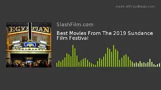 Best Movies From The 2019 Sundance Film Festival