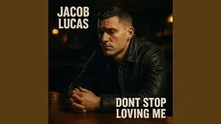 Dont Stop Loving Me