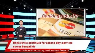 Bank strike continues for second day; services across Bengal hit