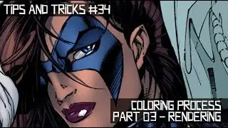 Comic Book Coloring Tips and Tricks Episode 34: Coloring Process Part 03 - Rendering (NO AUDIO)