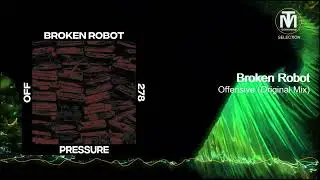 Broken Robot - Offensive (Original Mix) [Off Recordings]