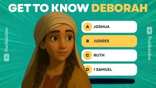 Bible Quiz | Life Of DEBORAH | 10 Questions