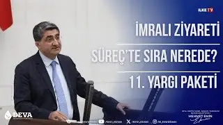 İmralı Ziyareti, Süreç’te sıra nerede?, 11. Yargı Paketi 