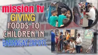 Mam Mission tv Giving Foods for the Children in Zapote,Cavite Philippines