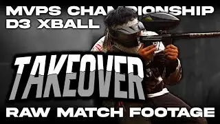RAW D3 XBALL FOOTAGE - TAKEOVER - MVPS CHAMPIONSHIPS