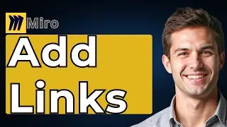 How To Add Links In Miro &ndash; Boost Board Interactivity! [2026 Guide]
