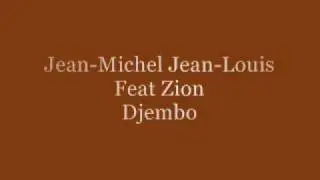 Jean-Michel Jean-Louis Feat Zion - Djembo