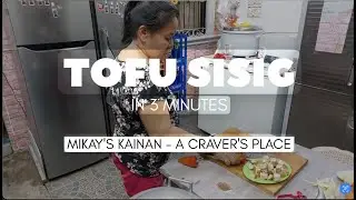 TOFU SISIG&ndash; Filipino Cooking at Mikay&rsquo;s Kainan | Craver&rsquo;s Place PH
