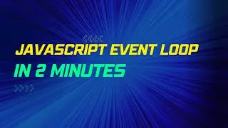JavaScript For Beginners - Event Loop in 2 minutes