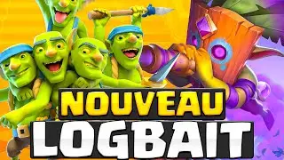 Comment RUSH le Top Ladder avec ce nouveau deck Logbait ! (après l'équilibrage)